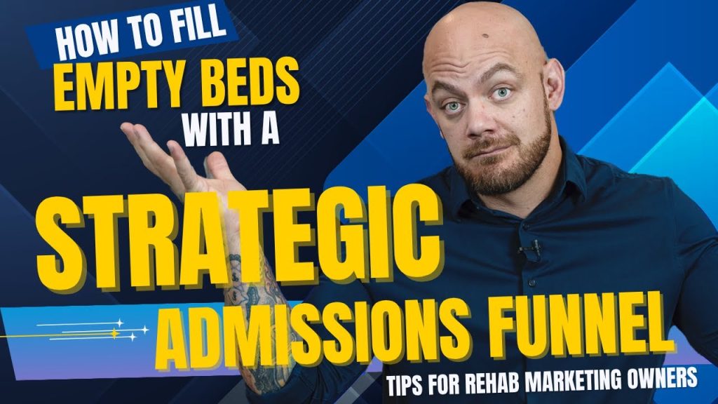 The Rehab Admissions Funnel: How to Turn a Phone Call Into an Admission