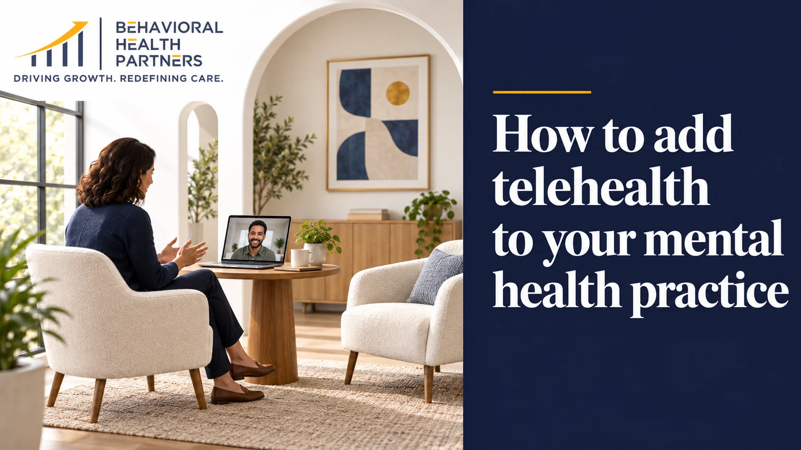 Telehealth Mental Health Services: Adding Virtual Care to Your Practice